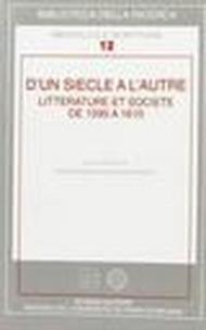 D'un siècle à l'autre. Litterature et societé de 1590 à 1610