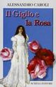 Il giglio e la rosa
