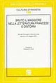 Bruto il Maggiore nella letteratura francese e dintorni