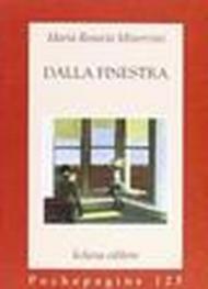 Dalla finestra