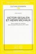 Victor Segalen et Henri Michaux: leux visages de l'exotisme dans la poésie française du XX/e siècle