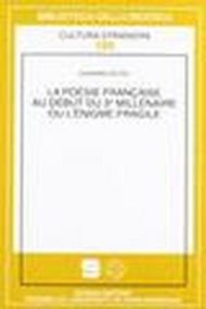 La poésie française au début du troisième millénaire ou l'énigme fragile