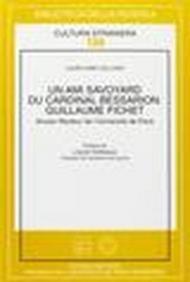 Un ami savoyard du cardinal Bessarion: Guillaume Fichet. Ancien recteur de l'Université de Paris