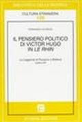 Il pensiero politico di Victor Hugo in Le Rhin. La leggenda di Pecopino e Baldura. Lettera 21ª