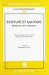 Ecriture et anatomie. Médicine, art, littérature