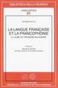 La langue française et la francophonie. A l'aube du troisième millénaire