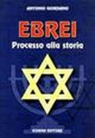 Ebrei. Processo alla storia