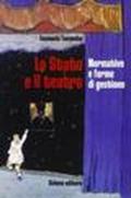 Lo Stato e il teatro. Normative e forme di gestione