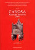 Canosa. Ricerche storiche 2004