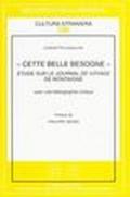 «Cette belle besogne», Etude sur le Journal de voyage de Montaigne avec une bibliographie critique