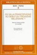 Où va la francophonie au début du troisième millénaire?