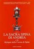 La sacra spina di Andria e le reliquie della corona di spine