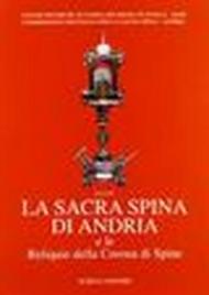 La sacra spina di Andria e le reliquie della corona di spine