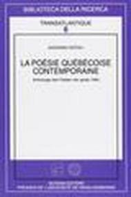 Poesie quebecoise contemporaine. Anthologie des poètes nés après 1940 (La)