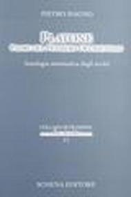 Platone padre del pensiero occidentale. Antologia sistematica degli scritti