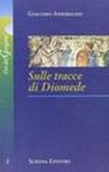 Sulle tracce di Diomede