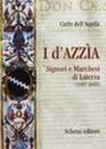 I D'Azzìa. Signori e marchesi di Laterza (1497-1655)