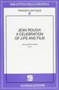 Jean Rouch: a celebration of life and film
