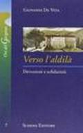 Verso l'aldilà. Devozioni e solidarietà