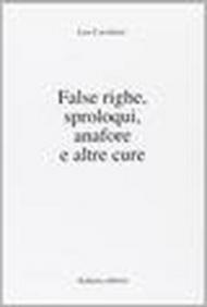 False righe, sproloqui, anafore e altre cure