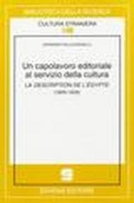 Un capolavoro editoriale al servizio della cultura. La description de l'Egypte (1809-1828)