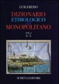 Dizionario etimologico del monopolitano (2 vol.)