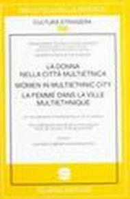 La donna nella città multietnica-Women in multiethnic city-La femme dans la ville multiethnique