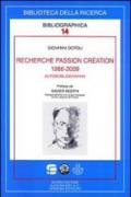 Recherche passion création (1966-2009). Autobiobliographie