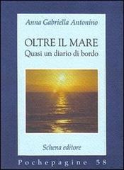 Oltre il mare. Quasi un diario di bordo