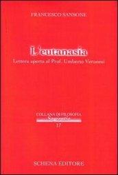 L'eutanasia. Lettera aperta al prof. Umberto Veronesi