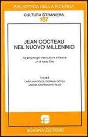 Jean Cocteau nel nuovo millennio. Atti del convegno internazionale di Caserta (27-28 marzo 2009)
