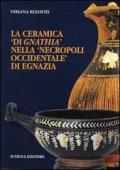 La ceramica «di gnathia» nella «necropoli occidentale» di Egnazia