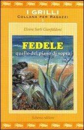 Fedele quello del piano di sopra