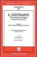 Il dizionario. Un incrocio di lingue. Presente passato futuro