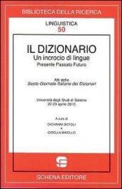 Il dizionario. Un incrocio di lingue. Presente passato futuro