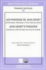 Les passions de Jean Genet. Esthétique, poétique et politique du désir