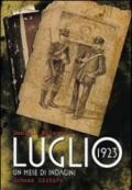 Luglio 1923. Un mese di indagini