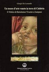 Un tesoro d'arte veneto in terra di Calabria. Il trittico di Bartolomeo Vivarini a Zumpano