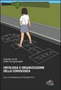 Ontologia e organizzazione della conoscenza. Introduzioni ai fondamenti teorici dell'indicizzazione semantica