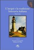 L' incipit e la tradizione letteraria. Vol. 4: Novecento.
