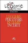 Leggere per vivere in tempi incerti