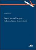 Senza alcun bisogno. Dall'autosufficienza alla sostenibilità