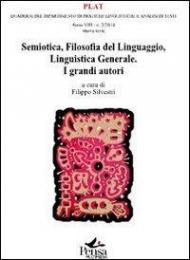 Semiotica. Filosofia del linguaggio. Linguistica generale. I grandi autori