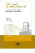 Che cos'è la competenza? Costrutti epistemologici pedagogici e deontologici