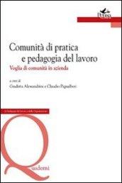 Comunità di pratica e pedagogia del lavoro. Voglia di comunità in azienda