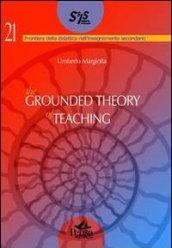 The grounded the theory of teaching. Ediz. multilingue