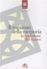 Il romanzo della memoria. La tradizione del nuovo