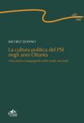 La cultura politica del PSI negli anni ottanta. Discussioni e propaganda nelle riviste socialiste