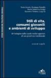 Stili di vita consumi giovanili e ambienti di sviluppo. Un'indagine nelle scuole medie superiori di una provincia meridionale