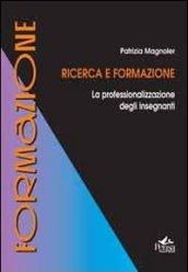 Ricerca e formazione. La professionalizzazione degli insegnanti